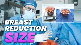 Breast Reduction Surgery: How the Final SIZE Is Determined