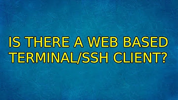 Is there a web based terminal/ssh client? (7 Solutions!!)
