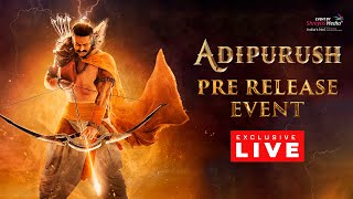 Adipurush Pre Release Event Live 🚩 | Prabhas, Kriti Sanon | Saif Ali Khan | Om Raut | Shreyas Media