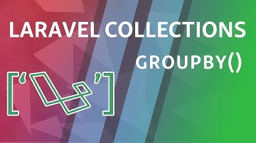 groupBy | Laravel Collections