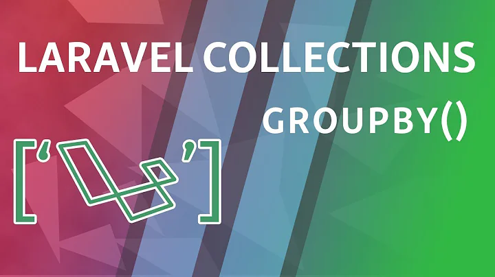 groupBy | Laravel Collections