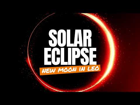 🌑 Solar Eclipse New Moon In Leo
