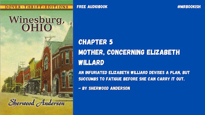 Winesburg, Ohio by Sherwood Anderson | Ch. 5 Mothe...