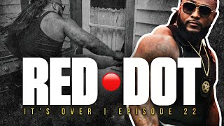 Episode 22 | Red Dot | It’s Over | BountyTank