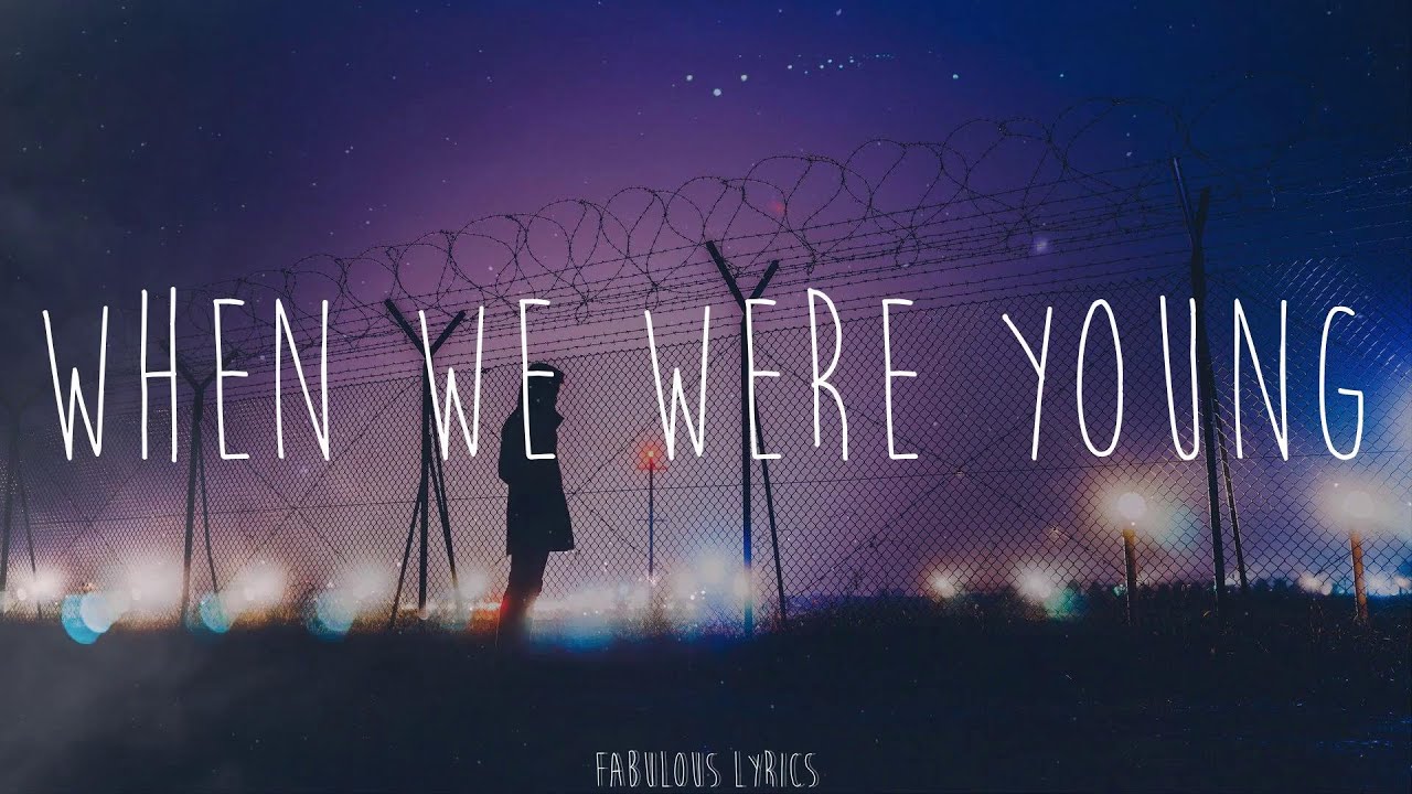 Adele When We Were Young Lyrics YouTube Adele when we were young lyrics youtube