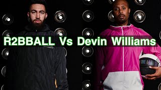 R2 Vs. Devin William’s King Of The Court!