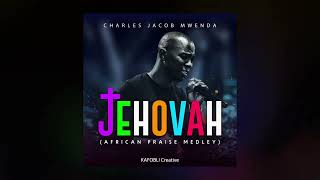 JEHOVAH (African Praise Medley)