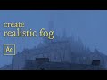 how i create volumetric fog – after effects fog tutorial