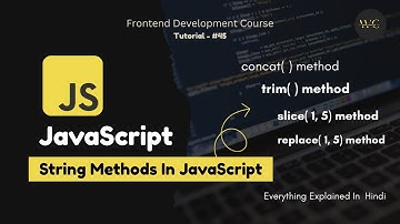 JavaScript String Methods | String Trim & Slice Method In JavaScript | JavaScript - Tutorial #45