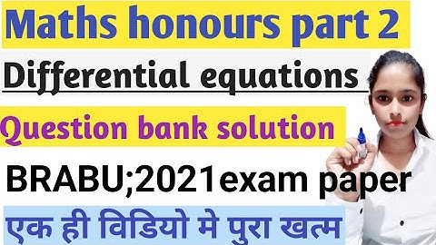 Maths honours part 2||Differential equations question bank solution||2021 question||BRABU part 2