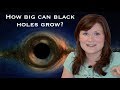 How massive can black holes grow?