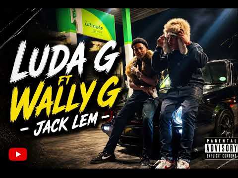 Jack lem ft Wally G 