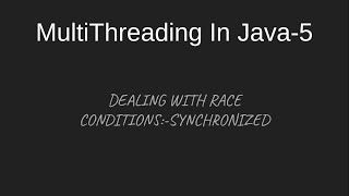 Synchronized Keyword In Java | Lec-5 | Tutorial | Multithreading | Race Conditions |Critical Section