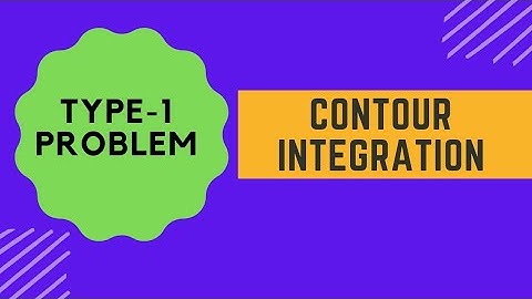 CONTOUR INTEGRATION TYPE-1 PROBLEM-2