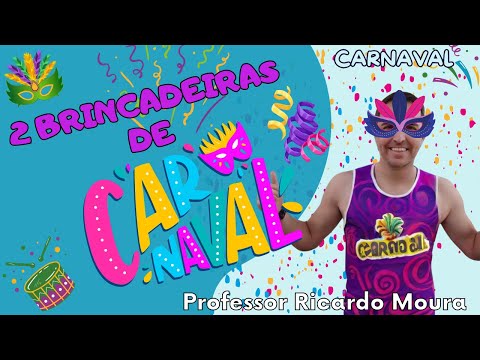 2 BRINCADEIRAS DE CARNAVAL - Educação Física Escolar