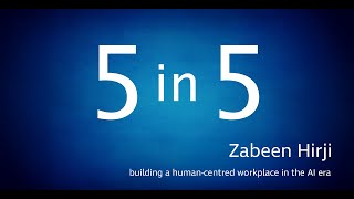 5 in 5 - Five Good Ideas for building a human-centred workplace in the AI era