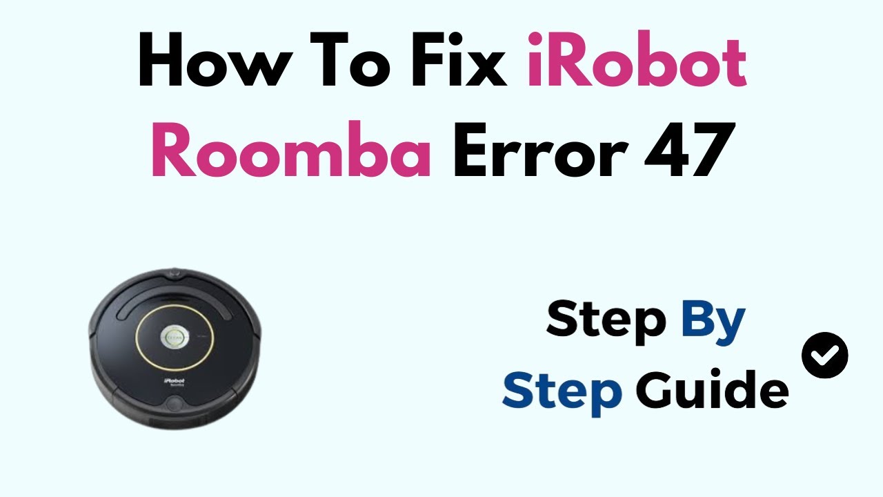 Roomba Error 47 explanation