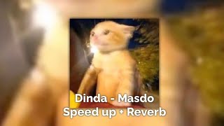 Dinda - Masdo [Speedup] + [Reverb]