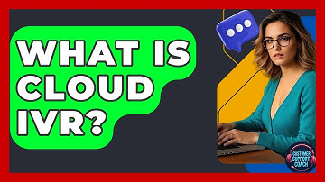 What Is Cloud IVR? - Customer Support Coach