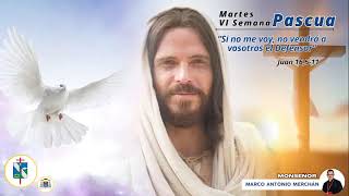 GOTITAS DE ESPERANZA | Martes 7 de Mayo 📖 🔥💓 | Monseñor Marco Antonio Merchán Ladino 🔥💓 ✝️