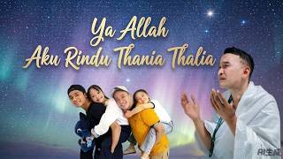 Ya Allah Aku Rindu Thania Thalia (Ruben Onsu)