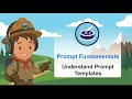 Prompt Fundamentals | Understand Prompt Templates