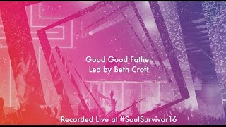 Soul Survivor - Good Good Father (Lyric video) chords