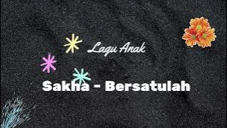 Lagu Anak (Sakha - Bersatulah)