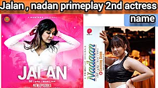 Jalan Hunters And Nadan Primeplay Second Actress Name All About Ott