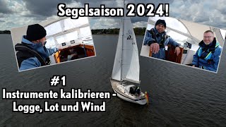 Instrumente kalibrieren  Logge, Lot und Windmesser  für den Start in die Segelsaison 2024!