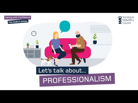 Let&rsquo;s talk about professionalism | Caring with Confidence: The Code in Action | NMC