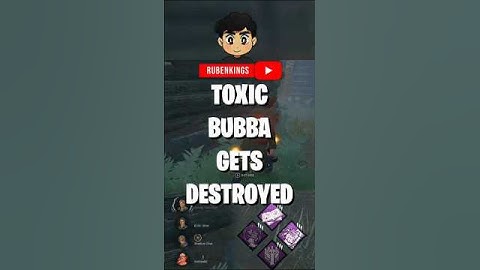 Toxic Bubba gets DESTROYED #dbd #dbdclips