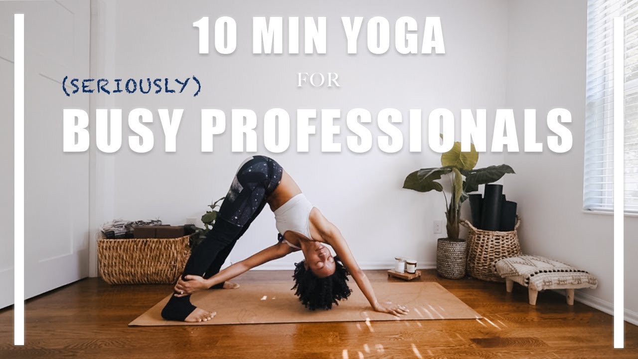 10 MIN YOGA STRETCH for seriously BUSY PROFESSIONALS! 