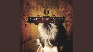 Video thumbnail of "Matthew Smith - Nothing But The Blood"