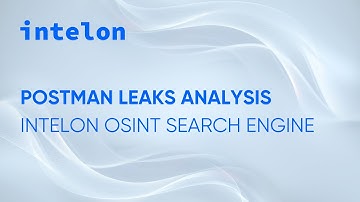 Postman Leaks Analysis | Intelon OSINT Search Engine #intelon