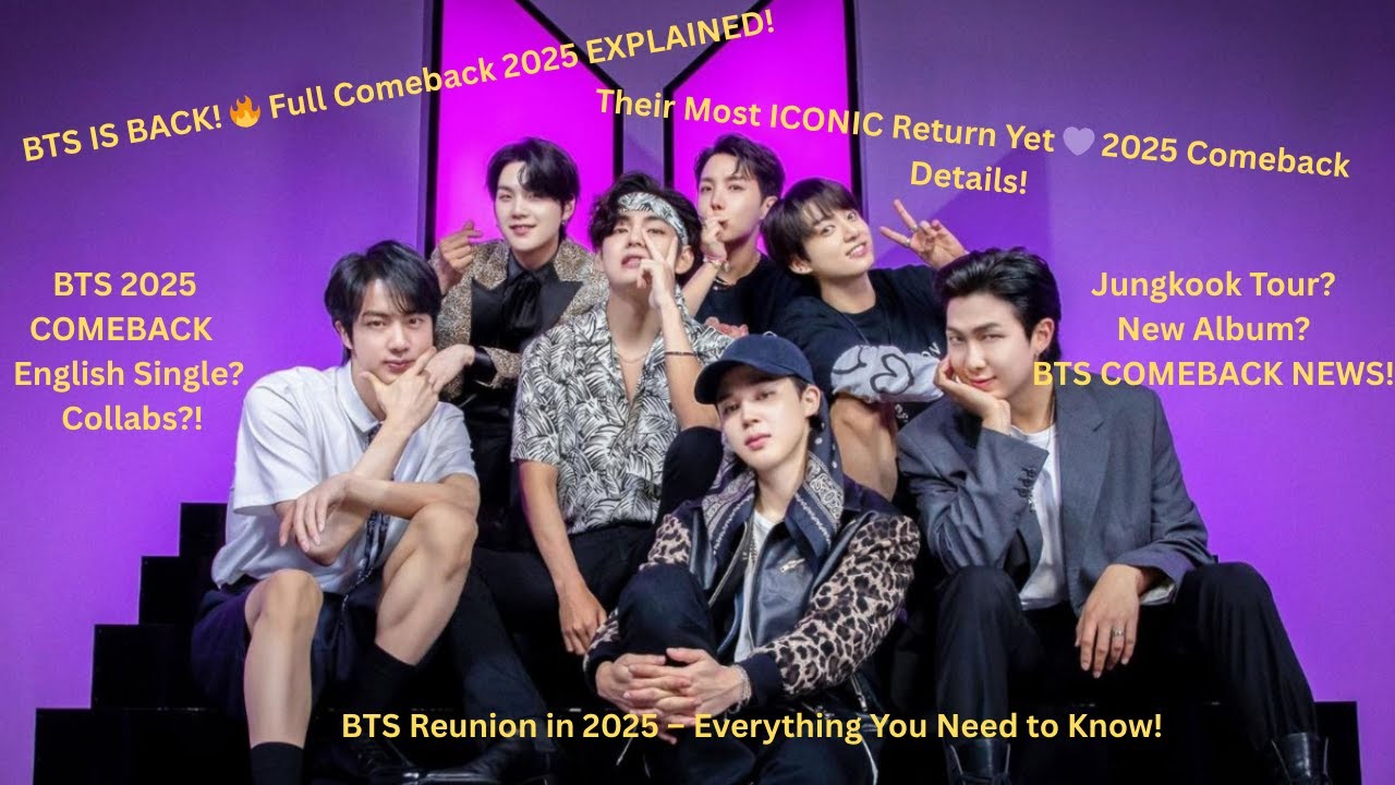 BTS 2025 Comeback: Full Group Reunion, Solo Plans, Album Rumors & More!