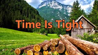 Video thumbnail of "Time Is Tight"