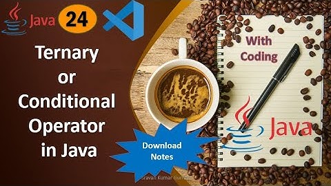 #24.Ternary Operator in Java|| Conditional Operator in java
