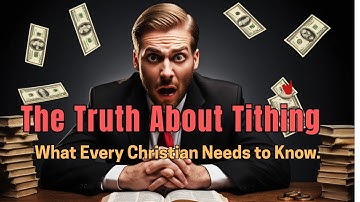 The Truth About Tithe Giving: What Every Christian Needs to Know