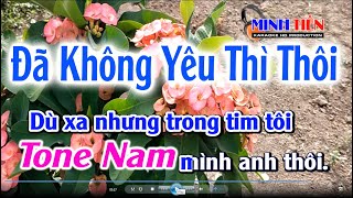 Đã không yêu thì thôi karaoke tone nam || Nhạc sống cha cha cha MINH TIẾN