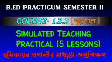 B.ed 2nd Sem Micro Teaching Practical Through Simulation Mode | Geography 5 Lessons Course-1.2.3
