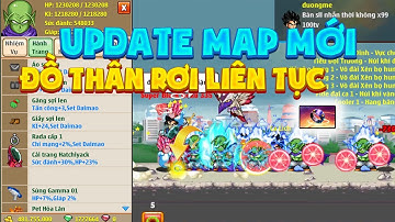 Ngọc Rồng Sao: Update 02 Map Mới Cực Kì Hót 1s Rơi 1 Món Thần Linh Siêu Phẩm SKH...