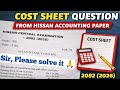 Cost Sheet || HISSAN Pre-Board Exam 2082 || 1041- M1 || Q.N.22 || How to find out closing stock ?