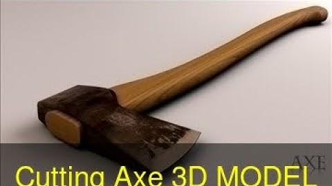 3D Model of Cutting Axe Review