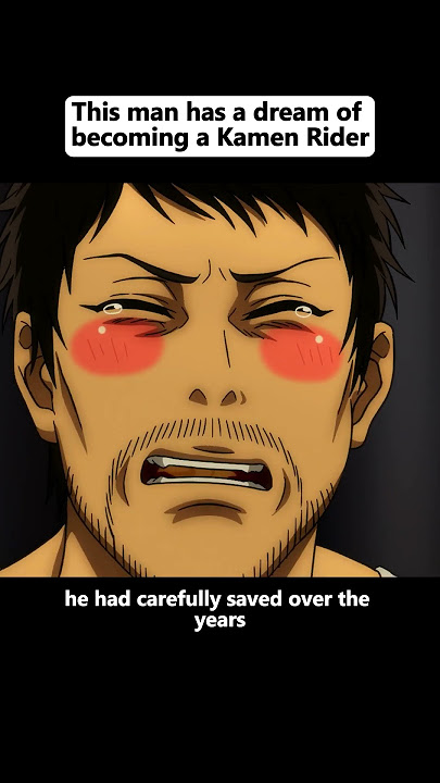 This man has a dream of becoming a Kamen Rider #anime #animememe#animeweeb #weeb