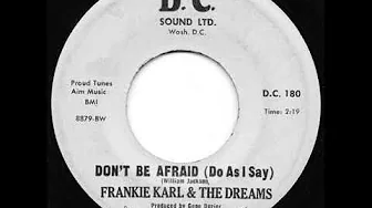 Frankie Karl & The Dreams – Don't Be Afraid Do As I Say Frankie Karl & The Dreams – Don't Be Afraid Do As I Say