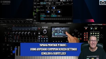 Yamaha Montage M basics Tutorial | Using Arpeggio Common screen settings (English & subtitles)