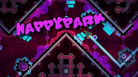Geometry Dash | HappyPark | by CreatorJr & Darnoc