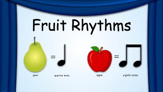 Fruit Rhythms 1 | Music Rhythms | Green Bean's Music