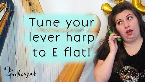 How to Tune Your Harp to Eb // Fischarper